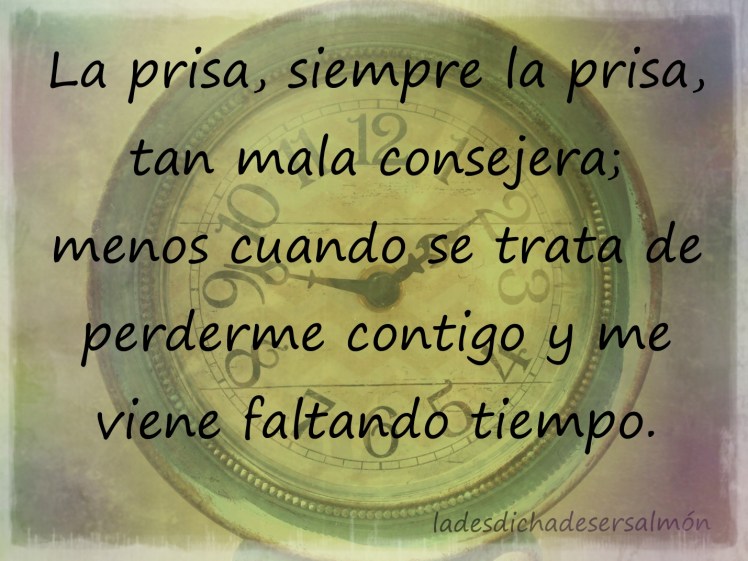 las prisas no son buenas